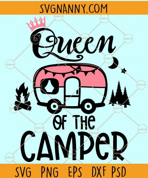 Queen Of The Camper Svg File, Camping girl svg, Girl camping svg, Camping Quote Svg, Camp Life SVG, Camping quote svg, Camping Gift svg Files