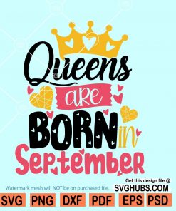 Queens are born in September SVG, September queen svg, Christ Cross Svg, This Queen was born in September Svg, Birthday Svg, Birthday Queen Svg file