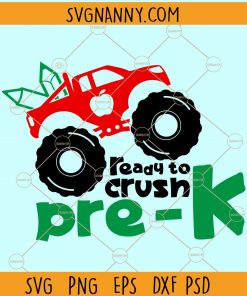 Ready to Crush PreK Svg, Back To School Svg, Preschool Svg, Monster Truck svg, Boys Svg, 1st day of school svg, school shirt svg, Ready to krush PreK Svg file