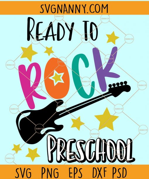 Ready to rock preschool svg, back to school cut file, silhouette or cricut, First day of school  Svg file