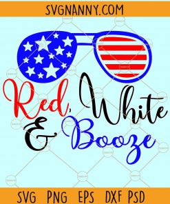 Red White And Booze SVG, 4th Of July SVG, Fourth Of July SVG, Funny 4th Of July SVG, Independence Day Svg, Patriotic Shirt svg, Star Spangled hammered svg, All American SVG, Wine glass svg files