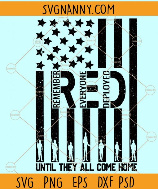 Remember Everyone Deployed SVG, Red Friday SVG, American Flag svg, Red Friday Svg, Armed Forces Military Svg, Military SVG, 4th Of July svg  file