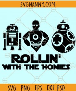 Rollin with the homies svg, Star Wars Svg, BB8 Star Wars svg, Star Wars Robot Svg  files