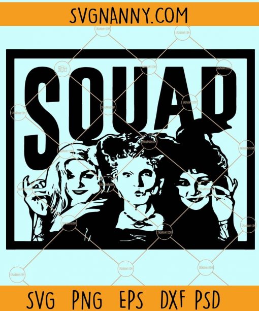 Sanderson Sisters squad SVG, Squad Sanderson Sisters SVG, Hocus Pocus SVG, Sanderson sister SVG, Sanderson Shirt SVG, Hocus Pocus Shirt SVG, Witch Shirt SVG, Fall Shirt SVG, Witch SVG, Disney Halloween SVG Files