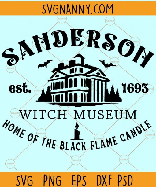 Sanderson Museum Digital Download Svg, Sanderson Witch Museum SVG, Home of the black flame candle svg, With museum svg, Salem svg, Salem witch svg, Horror movie SVG, Halloween SVG files