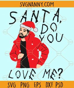 Santa do you love me SVG, Drake Christmas SVG, Drake Christmas Onesie SVG, Baby Christmas Gift SVG, Merry Christmas SVG, Christmas SVG free, Drake SVG, Drake funs Christmas SVG, Santa do you love me  files