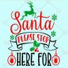 Santa please Stop Here SVG, Santa stop here svg, Santa stop here porch, Santa svg, Christmas svg, Christmas Decoration svg, Christmas svg free, Christmas porch sign svg, Christmas door SVG  files  