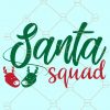 Santa squad SVG, Christmas SVG file, Santa squad Christmas svg, Elf, Santa Hat Svg, Reindeer Svg, Snowman Svg files