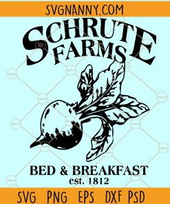 Schrute Farms The Office SVG, Schrute Farms Bed and Breakfast SVG, Schrute Farms Bed & Breakfast est 1812 Svg , Dwight Schrute SVG, The Office Show SVG, Michael Scott SVG, Dunder Mifflin SVG