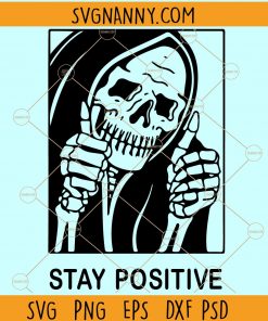 Stay positive skull svg, Stay positive svg, Halloween svg, skull svg, skull stay positive svg, test negative svg, motivation svg, stay positive shirt svg file
