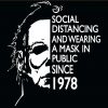 Social Distancing and wear a Mask in Public Since 1978 SVG, Michael Myers Social Distancing SVG, Michael Myers Halloween SVG Files