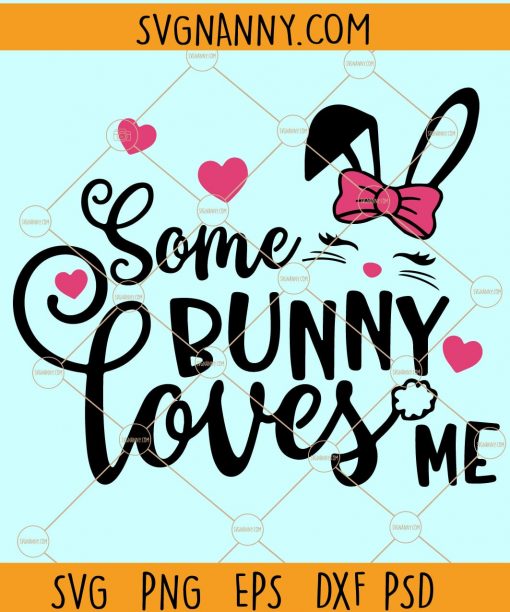 Some bunny love me SVG, Easter Bunny SVG, Happy Easter SVG, Happy Easter Kids svg, Easter Bunny SVG free, Boys Easter Svg, Kids Easter Shirt Svg