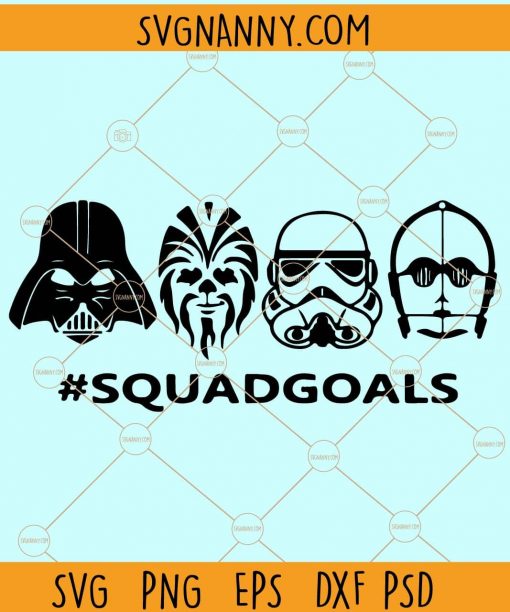 Squad Goals Star Wars SVG, Disney svg, Star Wars svg, Disney squad goals svg, Star Wars SVG, Yoda SVG, Darth Vader SVG, Chewbacca svg, Storm Trooper svg file