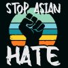 Stop Asian Hate svg, Stop Asian Hate crime svg, Asian lives matter svg, anti-racism svg, Hate Racism Svg, stop racism svg files