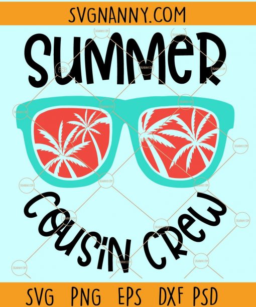 Summer cousin crew svg, palm trees svg, Beach sunglasses svg, cousins trip svg, summer shirt svg, Beach Vacation svg, Summer cousin crew files