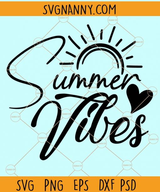 Summer vibes SVG, Summer Vibes Png, Summer Vibes PNG, Summer shirt Svg, Summer Shirt, beach girl svg, beach quote svg, beach shirt svg, summer quote svg, summer designs svg Files