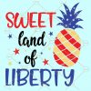 Sweet land of liberty svg, 4th of July svg, Patriotic pineapple svg, Fourth of July svg, Pineapple svg files