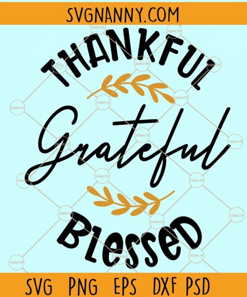 Thankful grateful blessed svg, Thankful pumpkin svg, Grateful pumpkin svg, blessed Pumpkin svg