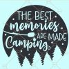 The Best Memories Are Made Camping SVG, Camp Life Svg, Happy Camper Svg, Camping site svg, Camping svg file for cricut, Adventure SVG Files