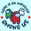 There is an imposter among us SVG, Among Us SVG, Layered Among Us SVG, Crewmate Impostor, Crewmate Imposter Svg, among us sticker, among us shirt SVG, There Is An Impostor among us SVG, imposter among us SVG file