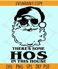 There are some hos in this house SVG, There’s some hos in this house SVG, Santa SVG, WAP SVG, Hos in this house SVG, adults SVG, do it For The Hos SVG, Funny Santa SVG, Christmas SVG, some hos in this house SVG, Holiday SVG, Merry Christmas SVG, Christmas Shirt SVG files