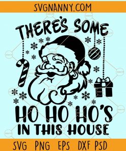 There’s some hos in this house SVG, Santa SVG, WAP SVG, Hos in this house SVG, adults SVG, do it For The Hos SVG, Funny Santa SVG, Christmas SVG, Holiday SVG, Merry Christmas SVG free, hos in this house SVG, Christmas Shirt SVG files