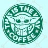 This is the way coffee SVG, Baby Yoda SVG, Grogu SVG, Starbucks coffee cup SVG, Baby Yoda this is The Way Coffee Svg, Disney Starbucks Svg  files