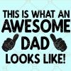 Awesome Dad SVG, Dad svg,  Awesome Dad Svg, Dad Svg, Awesome Dad cut file Svg, Dad clipart, Awesome Dad Clipart