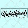 Unbothered Mood 24 7 svg, Unbothered Svg File, Mood svg, Afro Girl svg, Black Girl Magic svg, Unbothered 24:7 svg