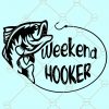 Weekend Hooker svg, Fishing Svg, Funny fisherman svg, Lake svg, Lake SVG file, bass fishing svg, Fishing Dad svg, Fathers Day svg, fisherman gift svg Files