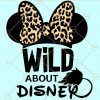 Wild about Disney svg, Leopard Print Disney svg, animal kingdom svg, 2021 magic vacation trip svg, Minnie Mouse svg, inspired by magic SVG Files