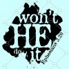 Won’t He Do It Svg, Bible Verse SVG, Christian svg, faith svg, Scripture svg files