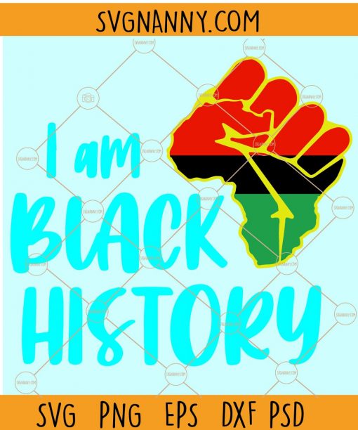 I am black history SVG, I am black history PNG, I am black history learning SVG, I am black history shirt, Black History Month SVG, African American SVG, svg, African American svg, protests2020 svg, Black Lives Matter svg