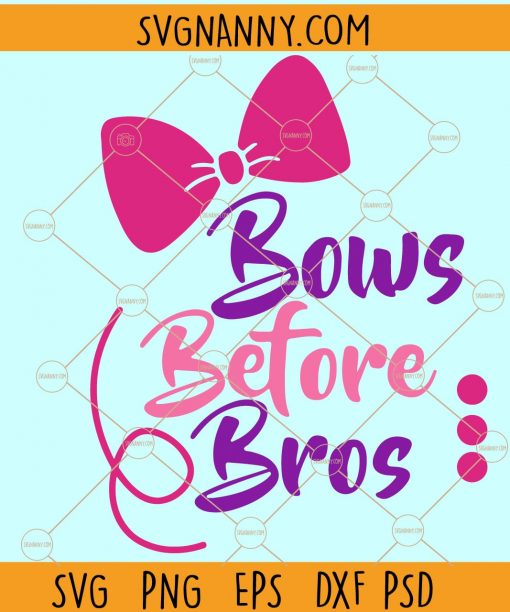 Bows before Bros SVG File, mom of girls SVG, baby Girl SVG, baby svg file, toddler svg, Bows before Bros svg file