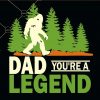 Bigfoot Dad You’re A Legend SVG, Father’s Day SVG, Bigfoot Daddy SVG, Bigfoot Father SVG, bigfoot dad svg, bigfoot dad shirt svg, bigfoot dad legend svg, bigfoot father’s day shirt svg, bigfoot father’s day svg  files