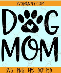 Dog mom SVG, mom of dogs svg, dog mama svg, dog svg, pawsitive svg, SVG, kids have fur svg, puppy svg, mom svg, pup svg, Dog Paw Svg Svg, pet Mom svg, mother’s day svg, mom of dogs svg file