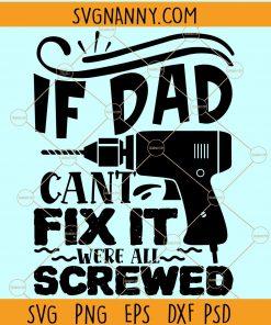 Father’s day svg file, If dad can’t fix it we’re all screwed svg, father’s day svg mug, father’s day svg free, father’s day svg bundle, father’s day svg images, father’s day svg in Spanish, father’s day svg super hero, father’s day svg Cricut, father’s day svg cards, superhero svg, ironman svg, iron man svg, best dad ever svg, dad svg, superhero dad svg, papa svg, father svg Files