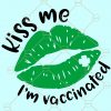 Kiss Me I’m Vaccinated svg, Kiss me SVG, Vaccinated SVG, St. Patrick’s Day svg, St. Patrick’s svg, Irish svg, St Paddy Day svg, St Pattys Day svg, Clover SVG, Lucky SVG, Shamrock svg