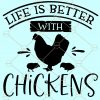 Life with Chicken svg, Chicken svg, Farm life svg, farm house svg