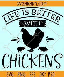 Life with Chicken svg, Chicken svg, Farm life svg, farm house svg