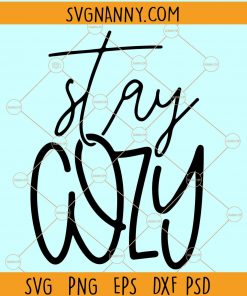 Stay Cozy SVG, Let’s Get Cozy, Cozy Cuddles, Fall Quotes SVG, Winter SVG, Sweater Weather SVG Cricut, Autumn quote SVG, Sweater Weather svg, Fall svg, Fall Cut File, Autumn svg, Fall Shirt svg