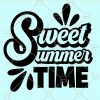 Sweet Summer Time SVG, Summer TShirt Svg, Summer Vibes Svg, Summertime SVG, Sweet Summer Time PNG, Beach Summer Quote Svg, Hello Summer SVG, Beach Life Svg files