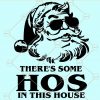 There’s some hos in this house SVG, Santa SVG, WAP SVG, Hos in this house SVG, adults SVG, do it For The Hos SVG, Funny Santa SVG, Christmas SVG, Holiday SVG, Merry Christmas SVG, Christmas Shirt SVG file