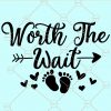 Worth the wait SVG, Worth the wait baby onsie SVG, Worth the wait pregnancy announcement, baby onsie SVG, pregnancy reveal SVG, newborn SVG, Worth the wait shirt SVG, Baby Boy svg, Baby Girl Svg, Baby Svg, New baby SVG, Worth the wait svg file