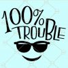 100% trouble svg