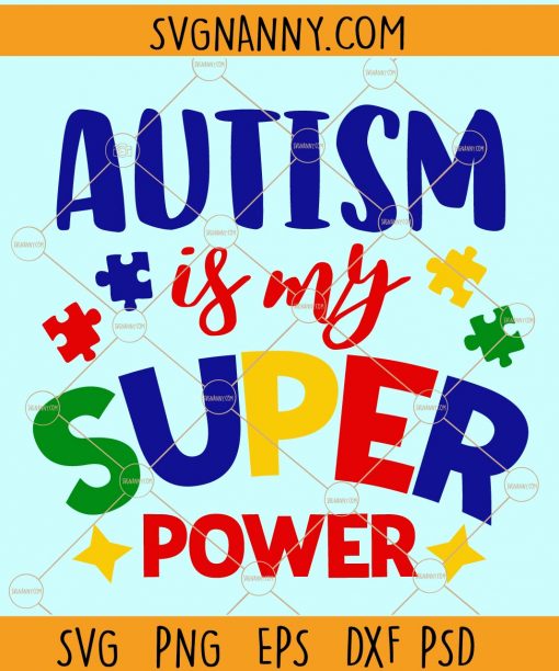 Autism is my super power svg