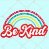 Be kind rainbow svg