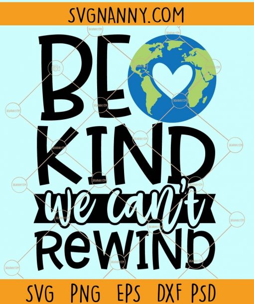 Be kind we cant rewind svg