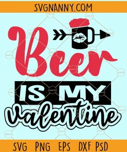 Beer is my valentine svg