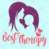 Best therapy Moma's love svg